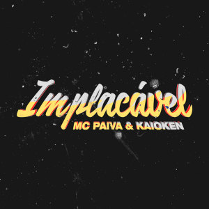 Listen to Implacável (Explicit) song with lyrics from MC Paiva