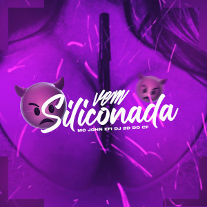 ดาวน์โหลดและฟังเพลง Vem Siliconada พร้อมเนื้อเพลงจาก Mc John Efi