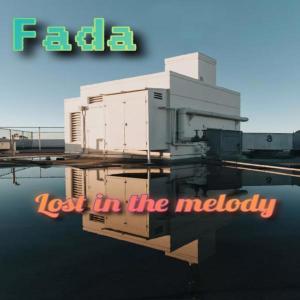 Listen to Lost in the melody song with lyrics from Fada