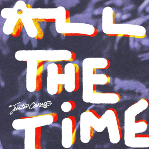 อัลบัม All The Time ศิลปิน Justin Caruso