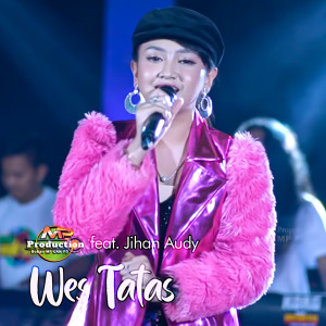 Dengarkan Wes Tatas lagu dari MP Production dengan lirik