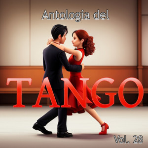 Antologia del Tango, Vol. 28 dari Interpretes Varios