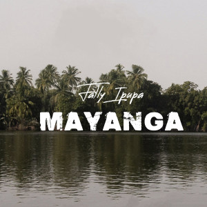 收聽Fally Ipupa的Mayanga歌詞歌曲
