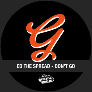 Ed The Spread的專輯Don’t Go