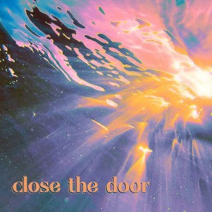 收聽Weston Estate的Close The Door歌詞歌曲