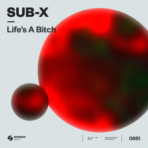 อัลบัม Life’s A Bitch ศิลปิน SUB-X