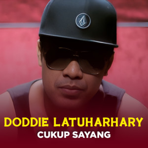 Album CUKUP SAYANG oleh Doddie Latuharhary
