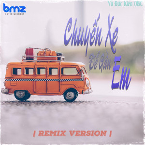 Dengarkan Chuyến Xe Để Gần Em (Remix) lagu dari Vũ Đức Kiên OBC dengan lirik