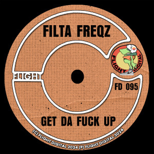 Album Get Da Fuck Up from Filta Freqz