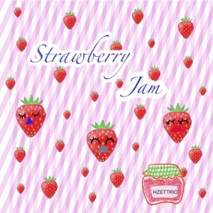 Listen to Strawberry Jam song with lyrics from HZETTRIO