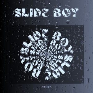 Listen to SLIDE BOY (Explicit) song with lyrics from Coffi