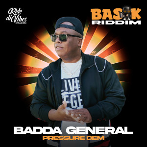 Album Pressure Dem (Basik Riddim) from Badda General