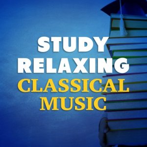 The Relaxing Classical Music Collection的專輯Study Relaxing Classical Music