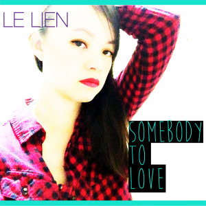 收聽Le Lien的Somebody to Love (feat. Callin Passero)歌詞歌曲