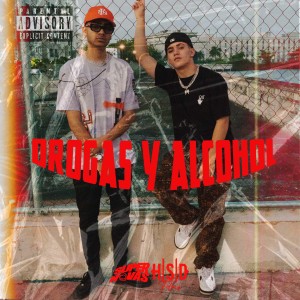 ดาวน์โหลดและฟังเพลง Drogas y Alcohol (Explicit) พร้อมเนื้อเพลงจาก Supernovasofc