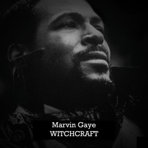 ดาวน์โหลดและฟังเพลง Witchcraft พร้อมเนื้อเพลงจาก Marvin Gaye