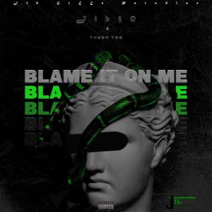 ดาวน์โหลดและฟังเพลง Blame It On Me (feat. Tyger Tee) พร้อมเนื้อเพลงจาก Jib30