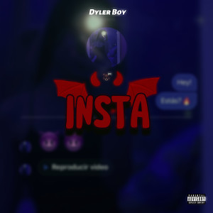 Dyler Boy的專輯INSTA (Explicit)