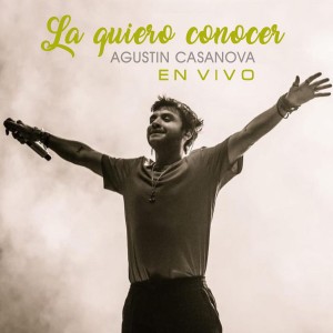 Agustin Casanova的專輯La Quiero Conocer (En Vivo)