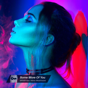 ดาวน์โหลดและฟังเพลง Some More Of You พร้อมเนื้อเพลงจาก BRNM