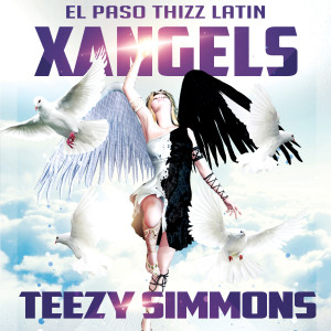 ดาวน์โหลดและฟังเพลง Xangels (Explicit) พร้อมเนื้อเพลงจาก Teezy Simmons
