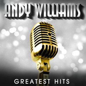 Andy Williams with Orchestra的專輯Greatest Hits