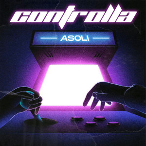收聽Asoli的Controlla (Explicit)歌詞歌曲