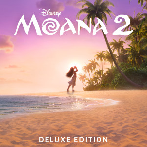 Auli'i Cravalho的專輯Moana 2 (Original Motion Picture Soundtrack/Deluxe Edition)