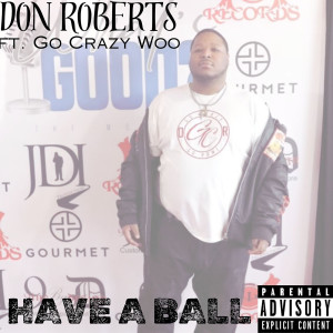 Album Have a Ball (Explicit) from Don Roberts