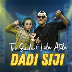 ดาวน์โหลดและฟังเพลง Dadi Siji พร้อมเนื้อเพลงจาก Tri Suaka