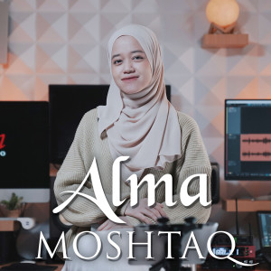 Dengarkan Moshtaq lagu dari Alma dengan lirik