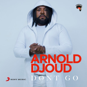 ดาวน์โหลดและฟังเพลง Don't Go พร้อมเนื้อเพลงจาก Arnold Djoud