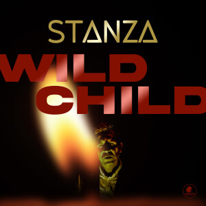 Dengarkan Wild Child (Radio Edit) lagu dari STANZA dengan lirik