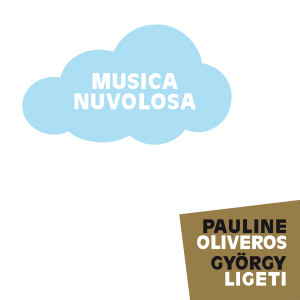 Album Musica Nuvolosa oleh Pauline Oliveros