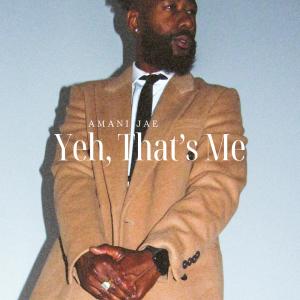 收聽Amani Jae的Yeh, That's Me歌詞歌曲