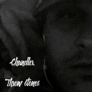 อัลบัม Throw Stones ศิลปิน Chandler.