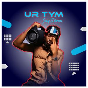 ดาวน์โหลดและฟังเพลง Ur Tym พร้อมเนื้อเพลงจาก Jaystorm