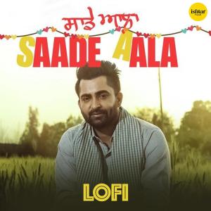 Listen to Saade Aala (Lo-Fi Remix) song with lyrics from Sharry Mann