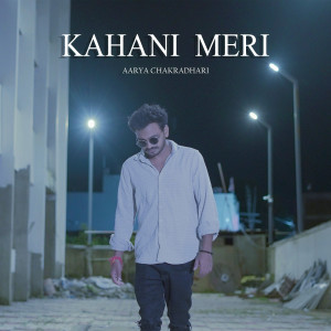 Listen to Kahani Meri song with lyrics from Aarya Chakradhari