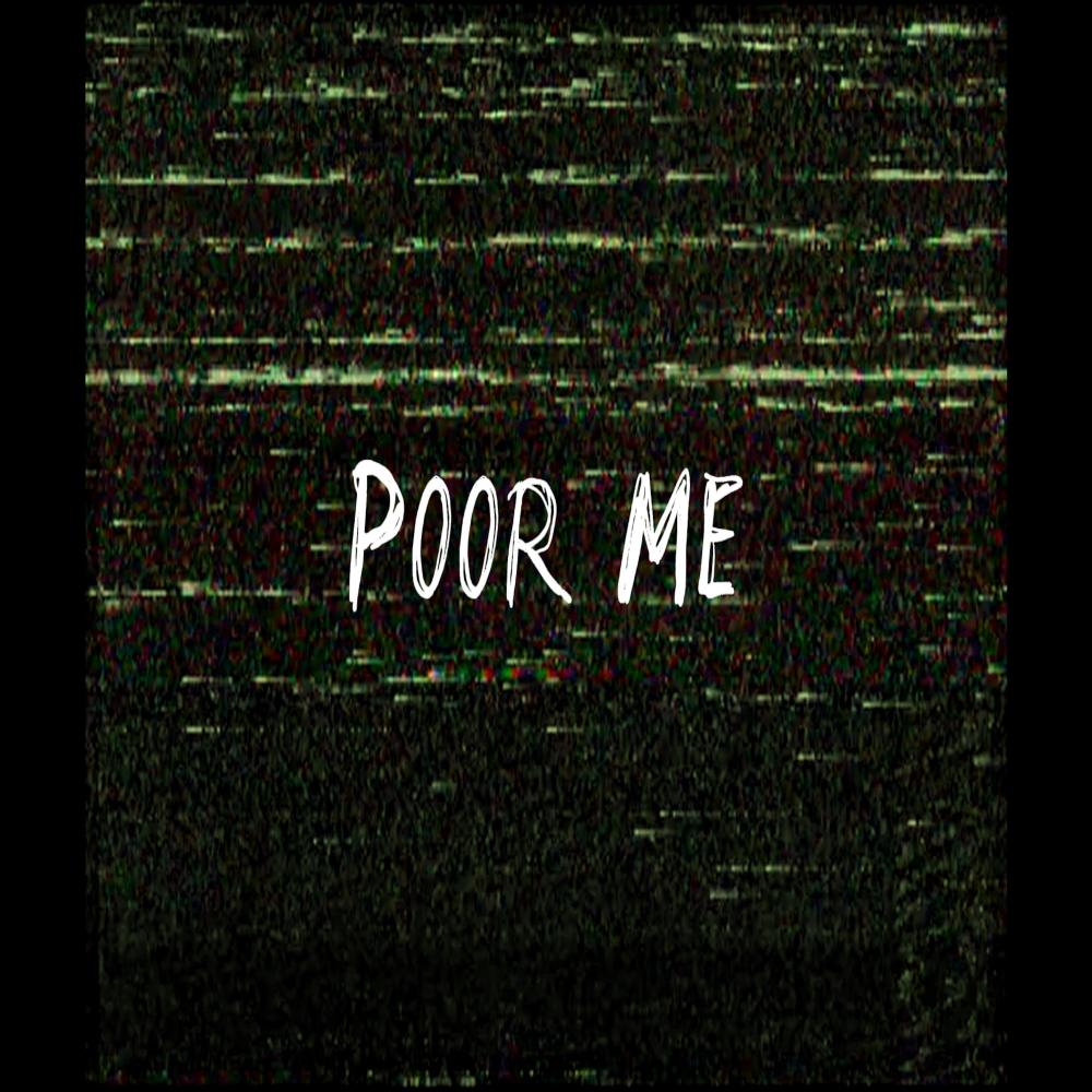POOR ME (feat. Bank Bunz) (Explicit)