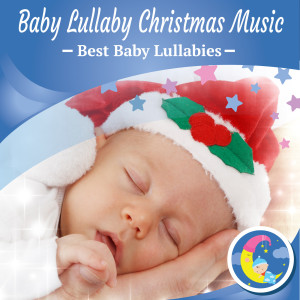 Best Baby Lullabies的專輯Baby Lullaby Christmas Music