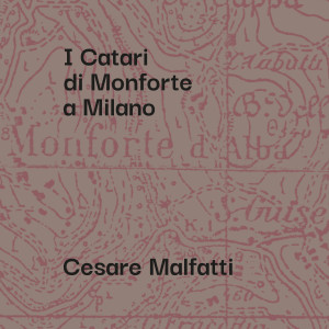 อัลบัม I Catari di Monforte a Milano ศิลปิน Cesare Malfatti