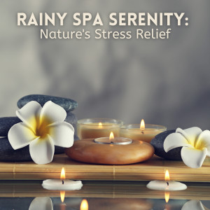 ดาวน์โหลดและฟังเพลง Relaxed Nightfall Rain พร้อมเนื้อเพลงจาก Best Relaxing Spa Music