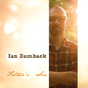 Ian Zumback的专辑Father's Son