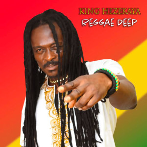 Album Reggae Deep from King Hezekaya