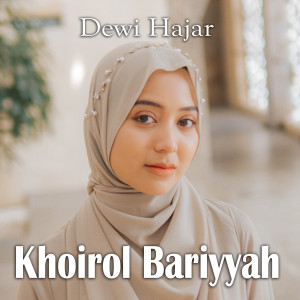 Album Khoirol Bariyyah from Dewi Hajar