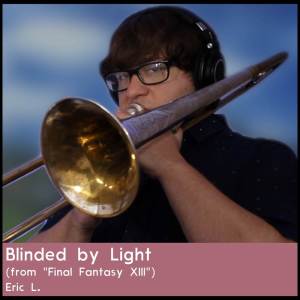 ดาวน์โหลดและฟังเพลง Blinded by Light (from "Final Fantasy XIII") (Jazz Cover) พร้อมเนื้อเพลงจาก Eric L.
