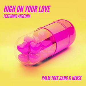 High On Your Love (feat. Angelina)