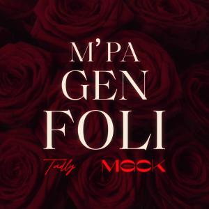 Tadly的專輯M'Pa Gen Foli (feat. MGCK) [Explicit]