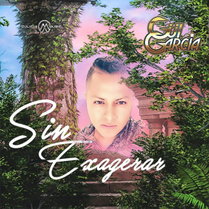 收聽Gui Garcia的Sin Exagerar歌詞歌曲